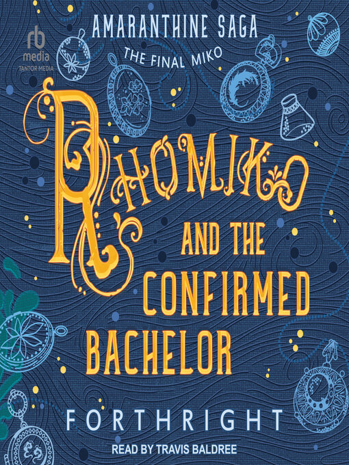 Title details for Rhomiko and the Confirmed Bachelor by Forthright - Available